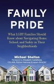 Family Pride: What LGBT Families Should Know about Navigating Home, School, and Safety in Their Neighborhoods