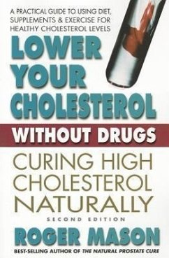 Lower Your Cholesterol Without Drugs, Second Edition - Mason, Roger