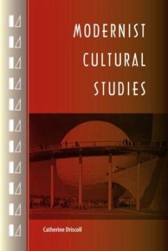 Modernist Cultural Studies - Driscoll, Catherine Modernist Cultural Studies - Driscoll, Catherine