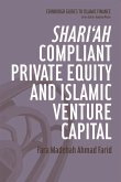 Shari'ah Compliant Private Equity and Islamic Venture Capital