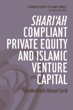 Shari'ah Compliant Private Equity and Islamic Venture Capital - Madehah Ahmad Farid, Fara