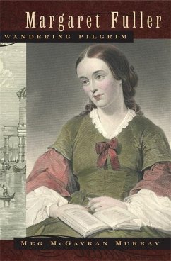 Margaret Fuller, Wandering Pilgrim - Murray, Meg McGavran