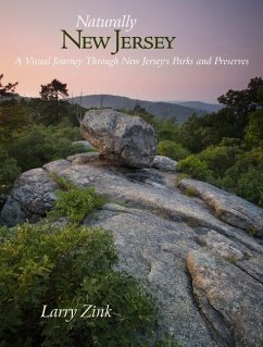 Naturally New Jersey: A Visual Journey Through New Jersey's Parks and Preserves - Zink, Larry