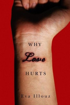 Why Love Hurts - Illouz, Eva