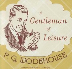 A Gentleman of Leisure - Wodehouse, P. G.