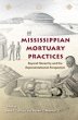 Mississippian Mortuary Practices - Bild 1