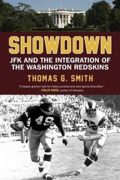 Showdown: JFK and the Integration of the Washington Redskins - Smith, Thomas