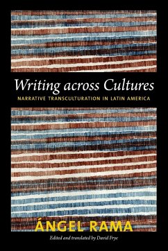 Writing across Cultures: Narrative Transculturation in Latin America - Rama, Angel