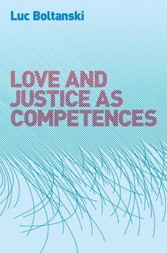 Love and Justice as Competences - Boltanski, Luc