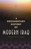 A Documentary History of Modern Iraq A Documentary History of Modern Iraq