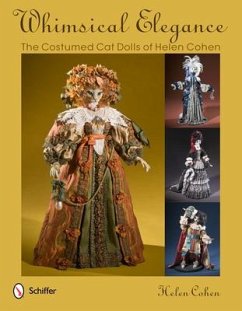 Whimsical Elegance: The Costumed Cat Dolls of Helen Cohen - Cohen, Helen