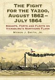 Fight for the Yazoo, August 1862-July 1864