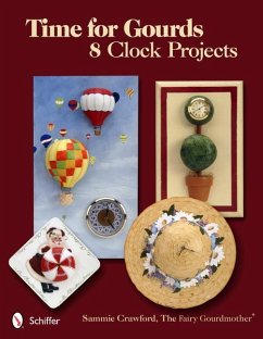 Time for Gourds: 8 Clock Projects - Crawford, Sammie