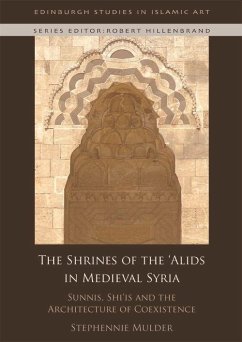 The Shrines of the 'Alids in Medieval Syria - Mulder, Stephennie