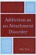 Addiction as an Attachment Disorder - Bild 1