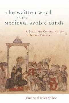The Written Word in the Medieval Arabic Lands - Hirschler, Konrad