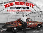 New York City Horsepower: An Oral History of Fast Custom Machines