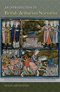 An Introduction to British Arthurian Narrative - Aronstein, Susan