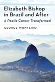 Elizabeth Bishop in Brazil and After Elizabeth Bishop in Brazil and After