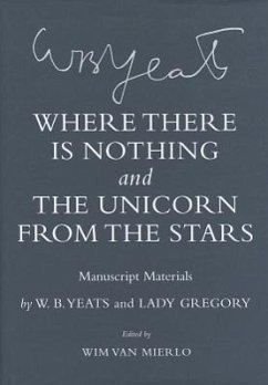 "Where There Is Nothing" and "The Unicorn from the Stars": Manuscript Materials (The Cornell Yeats)