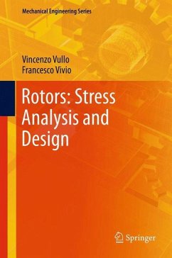 Rotors: Stress Analysis and Design - Vullo, Vincenzo;Vivio, Francesco