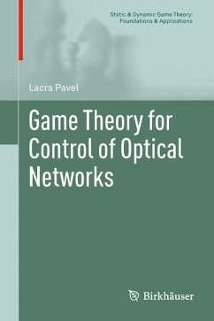 Game Theory for Control of Optical Networks - Pavel, Lacra