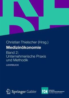 Unternehmerische Praxis und Methodik / Medizinökonomie Bd.2