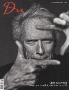 Clint Eastwood - Das Gute im Blick. das Böse im Griff