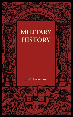 Military History - Fortescue, J. W.