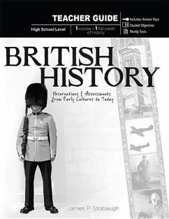 British History, High School Level: Observations & Assessments from Early Cultures to Today - Stobaugh, James P.