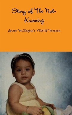 Story of The Not-Knowing - Fonseca, Grace "Regina's TRUTH"