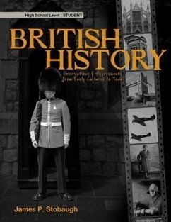 British History, High School Level: Observations & Assessments from Early Cultures to Today - Stobaugh, James P.