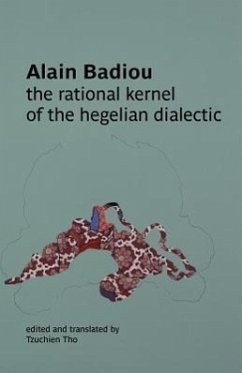 The Rational Kernel of the Hegelian Dialectic - Badiou, Alain