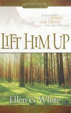 Lift Him Up - White, Ellen Gould Harmon