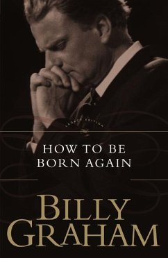 How to Be Born Again - Graham, Billy