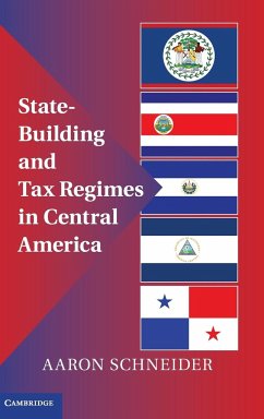 State-Building and Tax Regimes in Central America - Schneider, Aaron