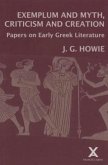 Exemplum and Myth, Criticism and Creation: Papers on Early Greek Literature