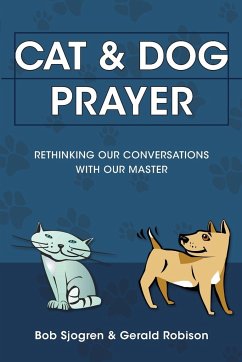 Cat & Dog Prayer - Sjogren, Bob; Robison, Gerald