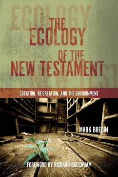 The Ecology of the New Testament - Bredin, Mark