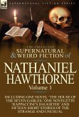 The Collected Supernatural and Weird Fiction of Nathaniel Hawthorne The Collected Supernatural and Weird Fiction of Nathaniel Hawthorne