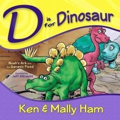 D Is for Dinosaur - Ham, Ken; Ham, Mally