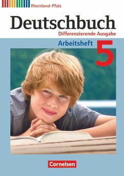 Deutschbuch 5. Schuljahr. Arbeitsheft mit Lösungen. Differenzierende Ausgabe Rheinland-Pfalz - Fulde, Agnes;Dick, Friedrich;Rusnok, Toka-Lena