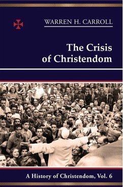 The Crisis of Christendom - Carroll, Warren