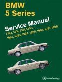 BMW 5 Series (E28) Service Manual: 1982-1988