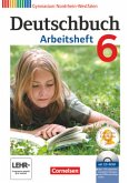 Deutschbuch 6. Schuljahr. Arbeitsheft mit Lösungen und Übungs-CD-ROM. Gymnasium Nordrhein-Westfalen Deutschbuch 6. Schuljahr. Arbeitsheft mit Lösungen und Übungs-CD-ROM. Gymnasium Nordrhein-Westfalen