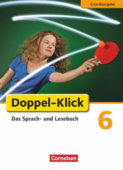 Doppel-Klick - Grundausgabe. 6. Schuljahr. Schülerbuch - Deters, Ulrich;Becker, Guido;Theuer, Stephan;Krull, Renate;Bentin, Werner;Ekemen, Sule
