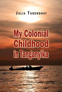 My Colonial Childhood - Tugendhat, Julia