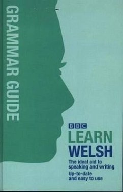 BBC Learn Welsh - Grammar Guide for Learners - Jones, Ann; Gilby, Meic