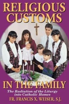 Religious Customs in the Family - Weiser, Francis