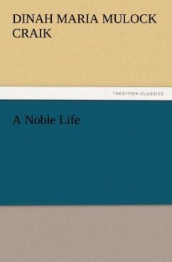 A Noble Life - Craik, Dinah Maria Mulock